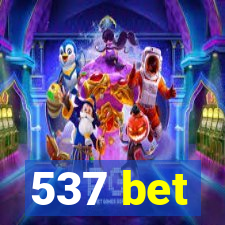 537 bet